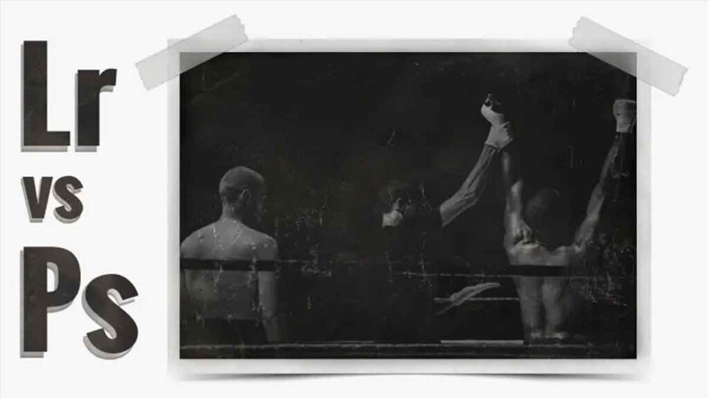 Lightroom vs Photoshop